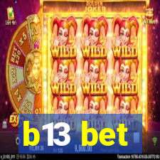 b13 bet